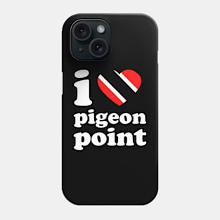 I Love Pigeon Point | Trini Culture | I Love Trinidad And Tobago | Trinidad Slang Phone Case