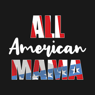 all american mama T-Shirt