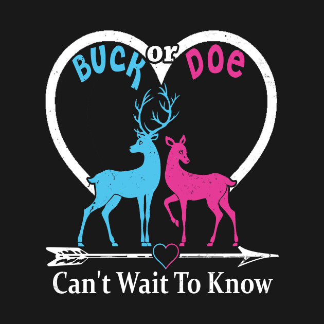 Buck or Doe Buck Or Doe Gender Reveal TShirt TeePublic