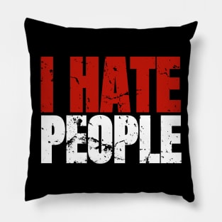 I Hate People Pillow