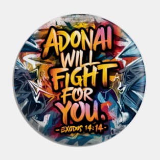 Exodus 14:14 - Adodai Will Fight for You - Bible Art Graffiti Pin