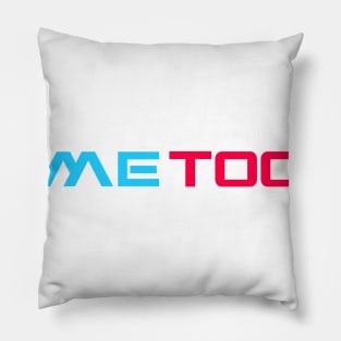 ME TOO 26 Pillow