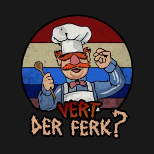 ART DRAWING - VERT DER FERK ? - I LOVE YOU CHEF T-Shirt