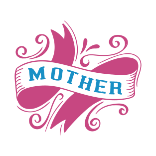 Mother T-Shirt