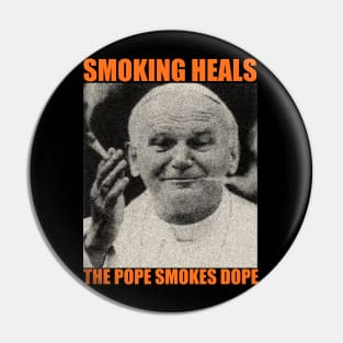 smoking heals the pope smokes dope Pin