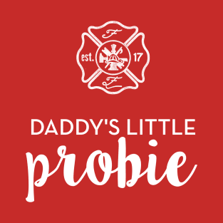 Daddy's Little Probie T-Shirt