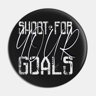 shoot for your goals Pin