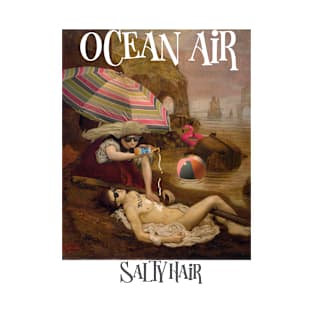 Ocean Air Salty Hair T-Shirt