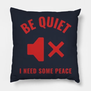 Mute Sign "I need some peace" Pillow