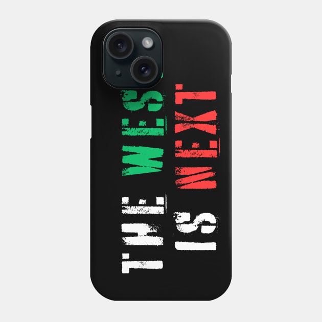 THE WEST IS NEXT, Support Israel Phone Case by ProPod