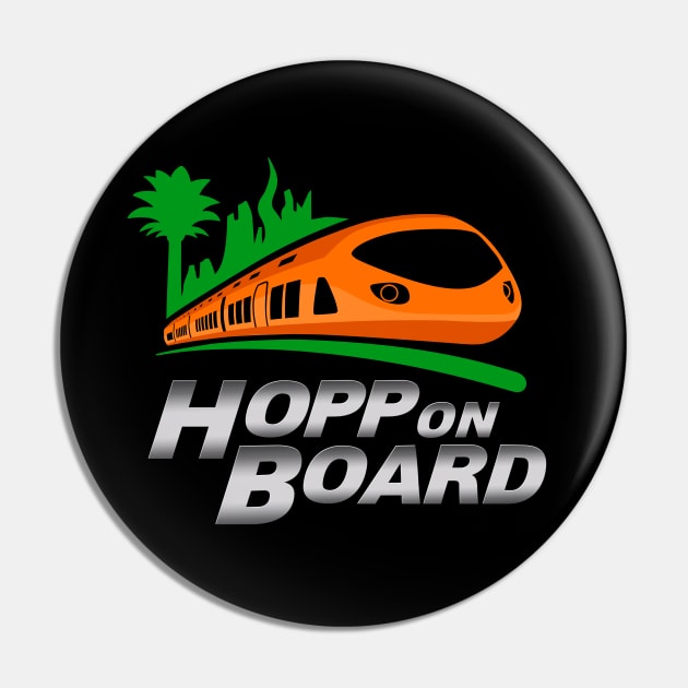 Hopp On Board Pin by Scud"