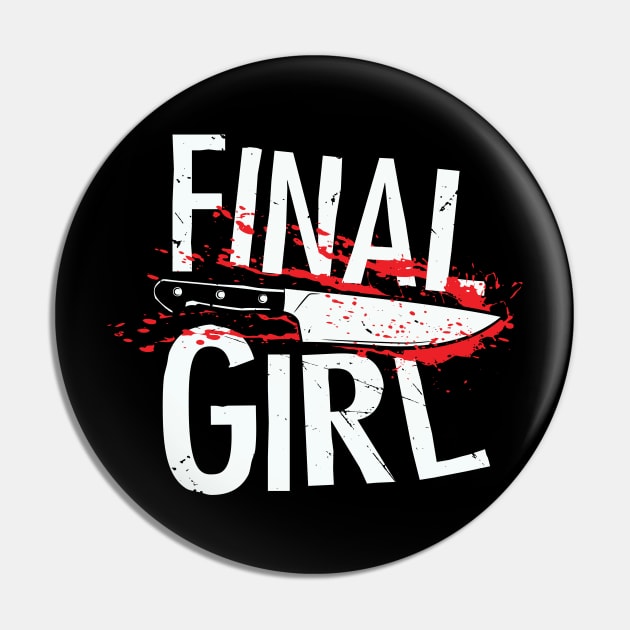 Final Girl Pin by ObiPatricKenobi