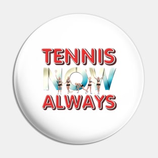 Tennis Always Pin