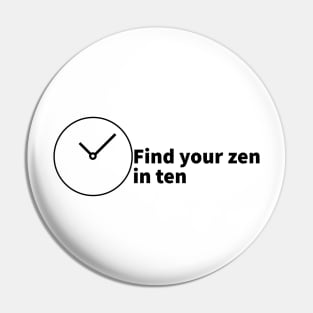 find your zen in ten Pin