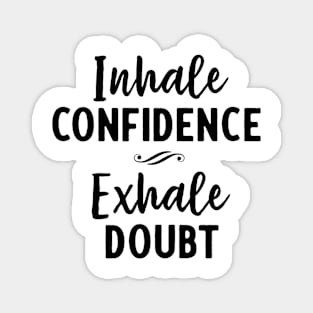 Inhale Confidence Magnet