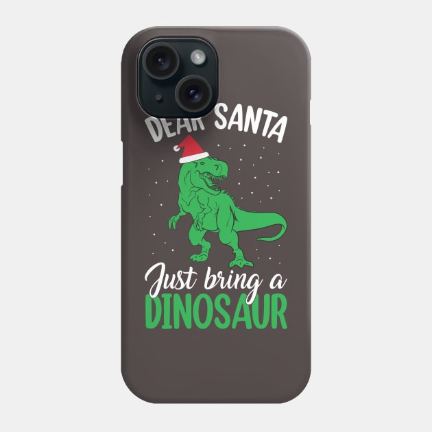 Dear Santa Just Bring Dinosaur funny Phone Case by MZeeDesigns