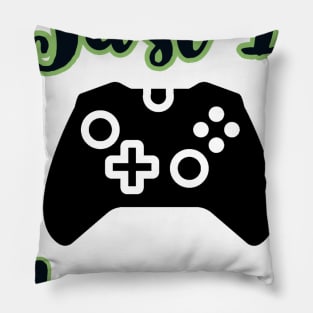 Just one more game/gaming meme #1 Pillow