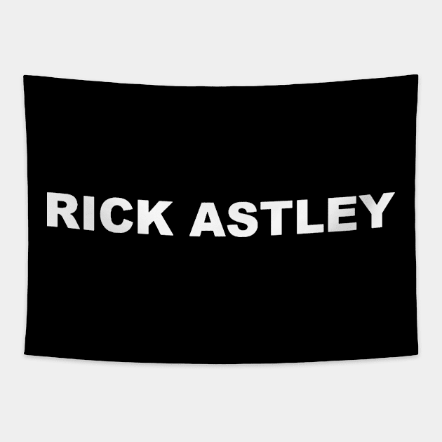 RICK ASTLEY TYPOGRAPHY WORDS WORD TEXT Tapestry by Mandalasia