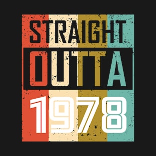 Straight Outta 1978 T-Shirt