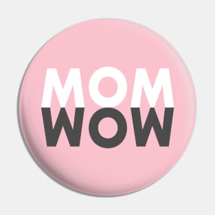 Mom Wow Pin