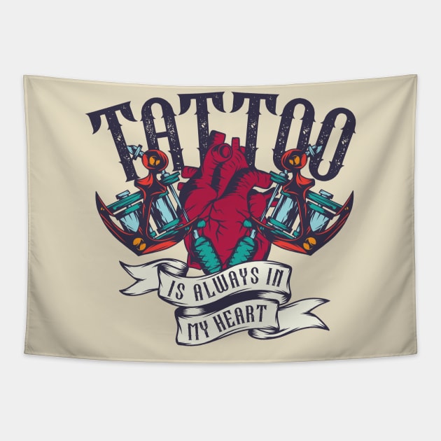 Tattoo Is Always In My Heart Tapestry by Verboten