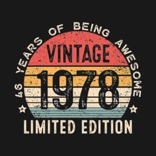 46 Year Old Gifts Vintage 1978 Limited Edition 46th Birthday T-Shirt