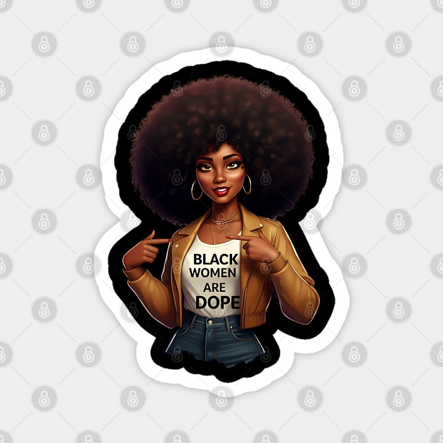 Black Women Are Dope Magnet by UrbanLifeApparel