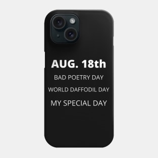 August 18th birthday, special day and the other holidays of the day. Phone Case