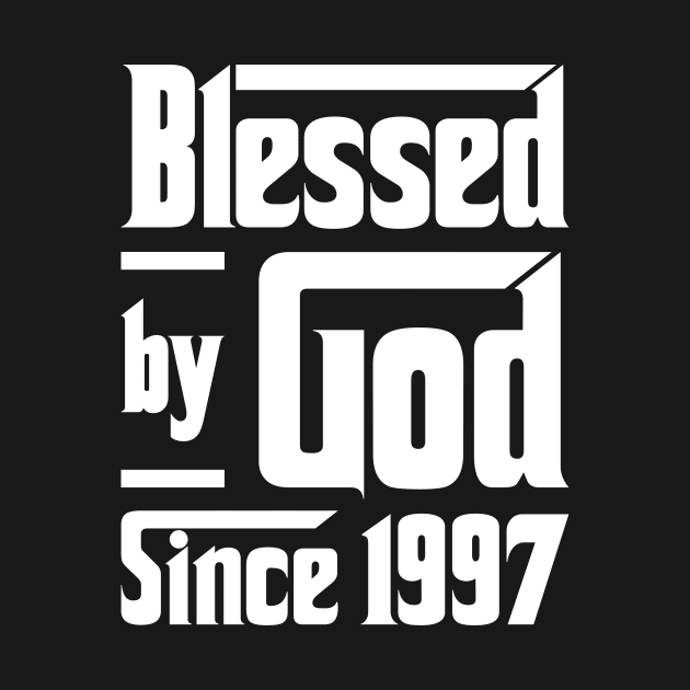 Blessed By God Since 1997 by JeanetteThomas