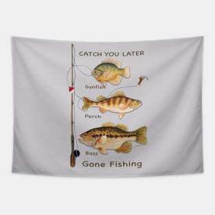 Catch You Later-Gone Fishing 2 Tapestry