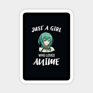 Just A Girl Who Loves Anime Anime Girls Magnet