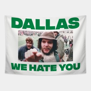 Dallas We Hate You Philadelphia Eagles Fan Tapestry