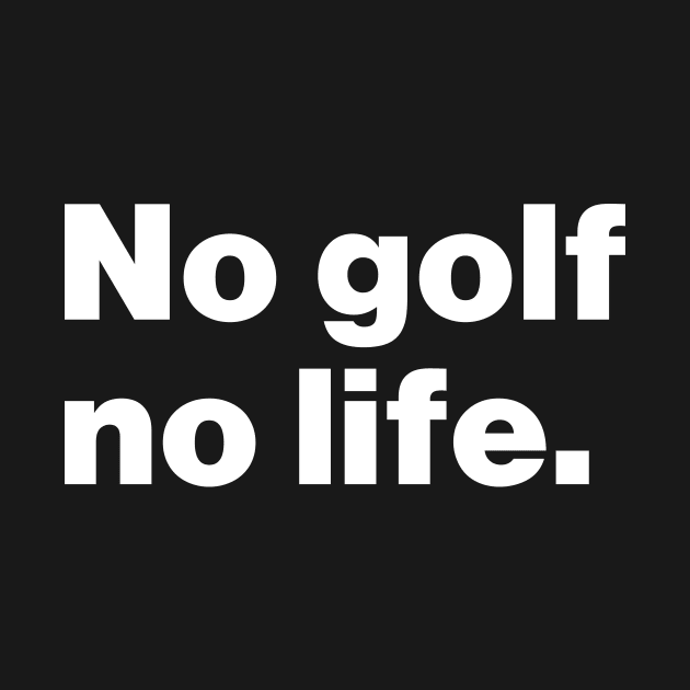 No Golf No Life by Lasso Print