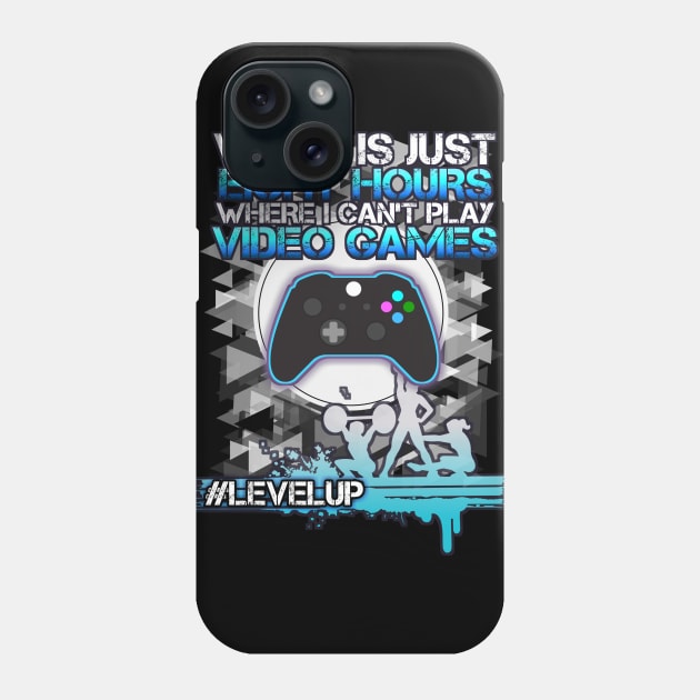 Work Is Eight Hours Where I Can't Play Video Games - Hashtag Level Up - Light Blue Phone Case by MaystarUniverse