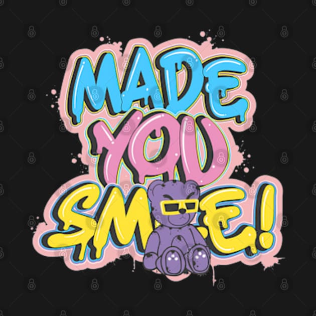 Made you smile by EchoChicTees