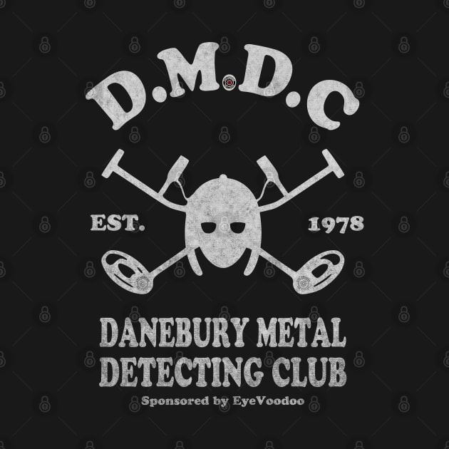 Detectorists DMDC MK12 Eye Voodoo by eyevoodoo