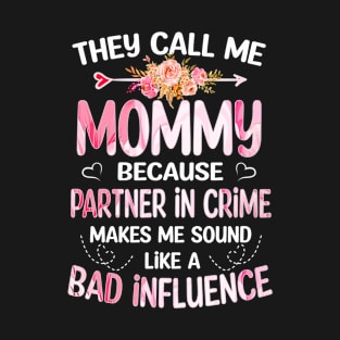 Mommy Gift - They Call me Mommy T-Shirt