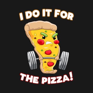 Do it for Pizza Gift Deadlift Bodybuilder Powerlfiter Gym T-Shirt