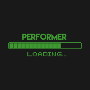 Performer Loading T-Shirt