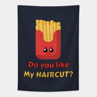 Cute Fries potato with a Fresh Hairdo - Do you like my haircut? Tapestry