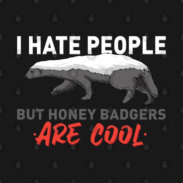 HONEY BADGER: Honey Badgers Are Cool by woormle