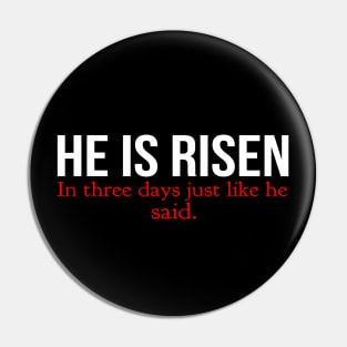 He Is Risen In Three Days Just Like He Said Easter Christian Pin