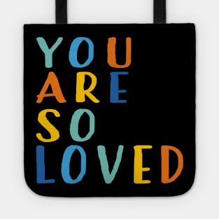 You Are So Loved Tote