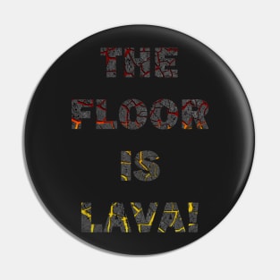 Lava! Pin