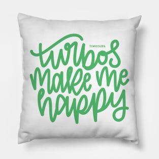 Turbos Make Me Happy - Mint Pillow