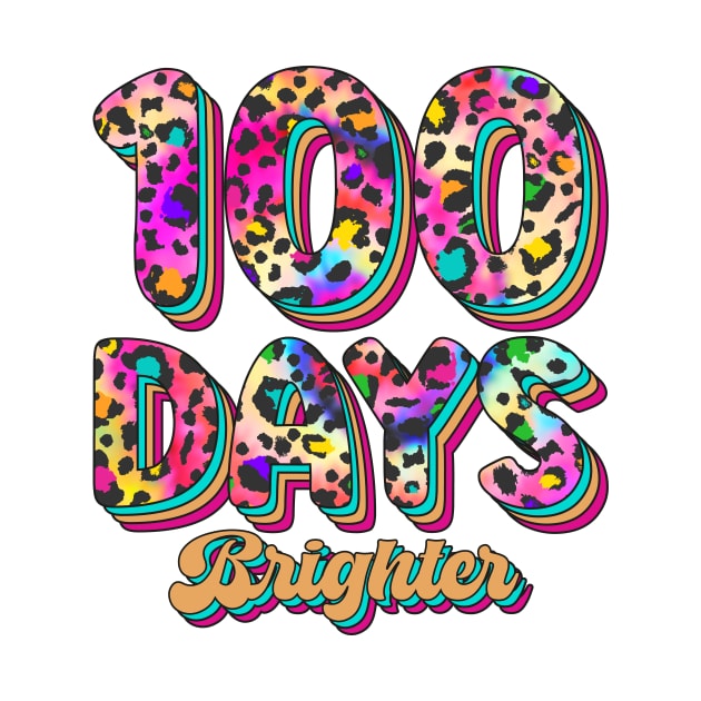 100 Days Brighter, 100th Day of School Teacher Leopard by mcoshop