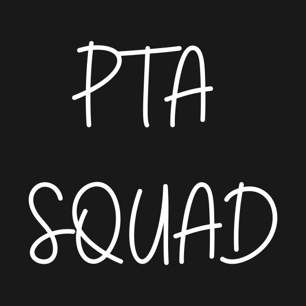 PTA Squad! by PrintablesPlusNW