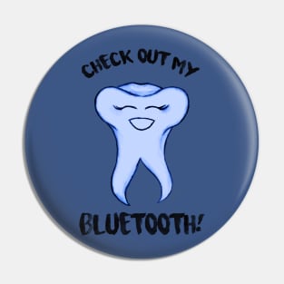 Check Out My Bluetooth Pin