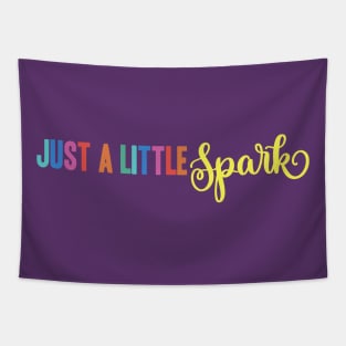 Just A Little Spark Tapestry