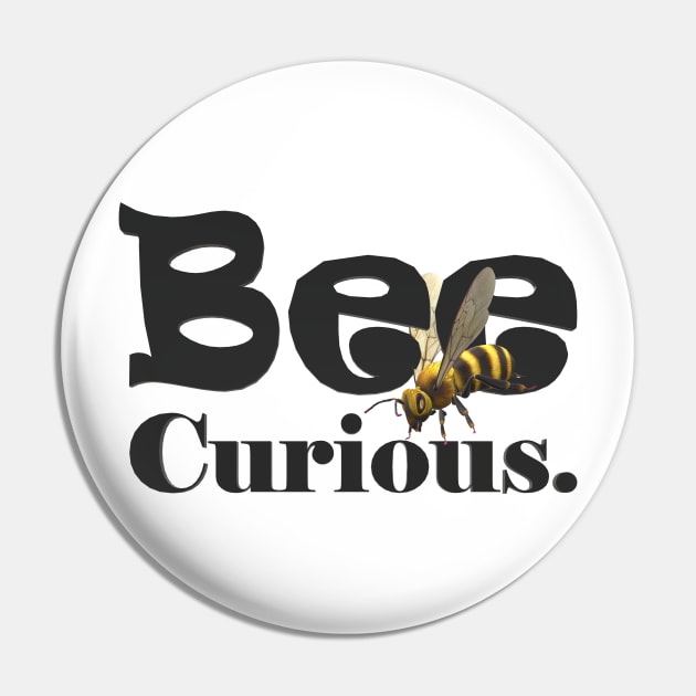 Bee Curious Pin by CDUS